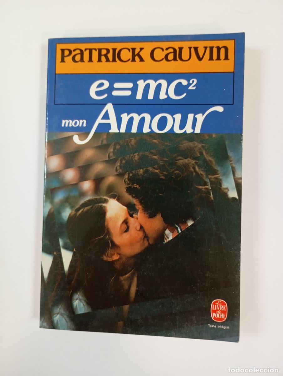 Libros: E=Mc2 Mon Amour. - Patrick Cauvin. TDK928 - Foto 1