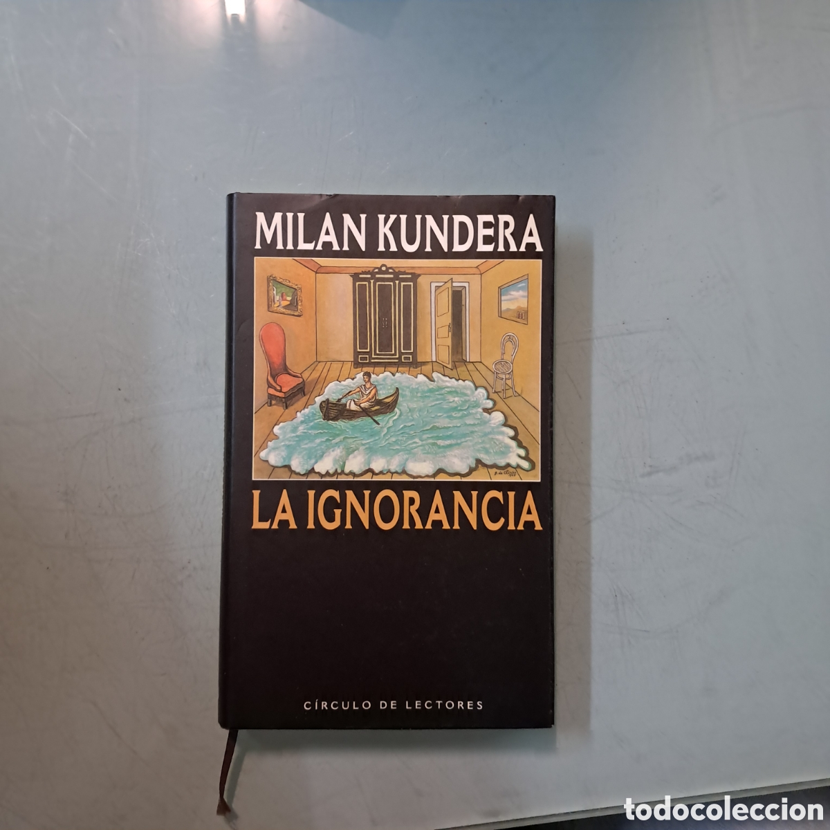Libros: Mil&aacute;n Kundera, La ignorancia, C&iacute;rculo de Lectores - Foto 1