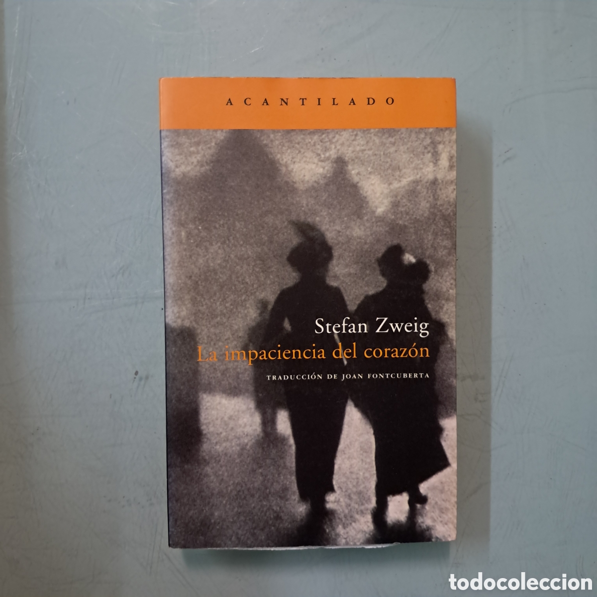 Libros: Stefan Zweig, La impaciencia del coraz&oacute;n, Acantilado - Foto 1