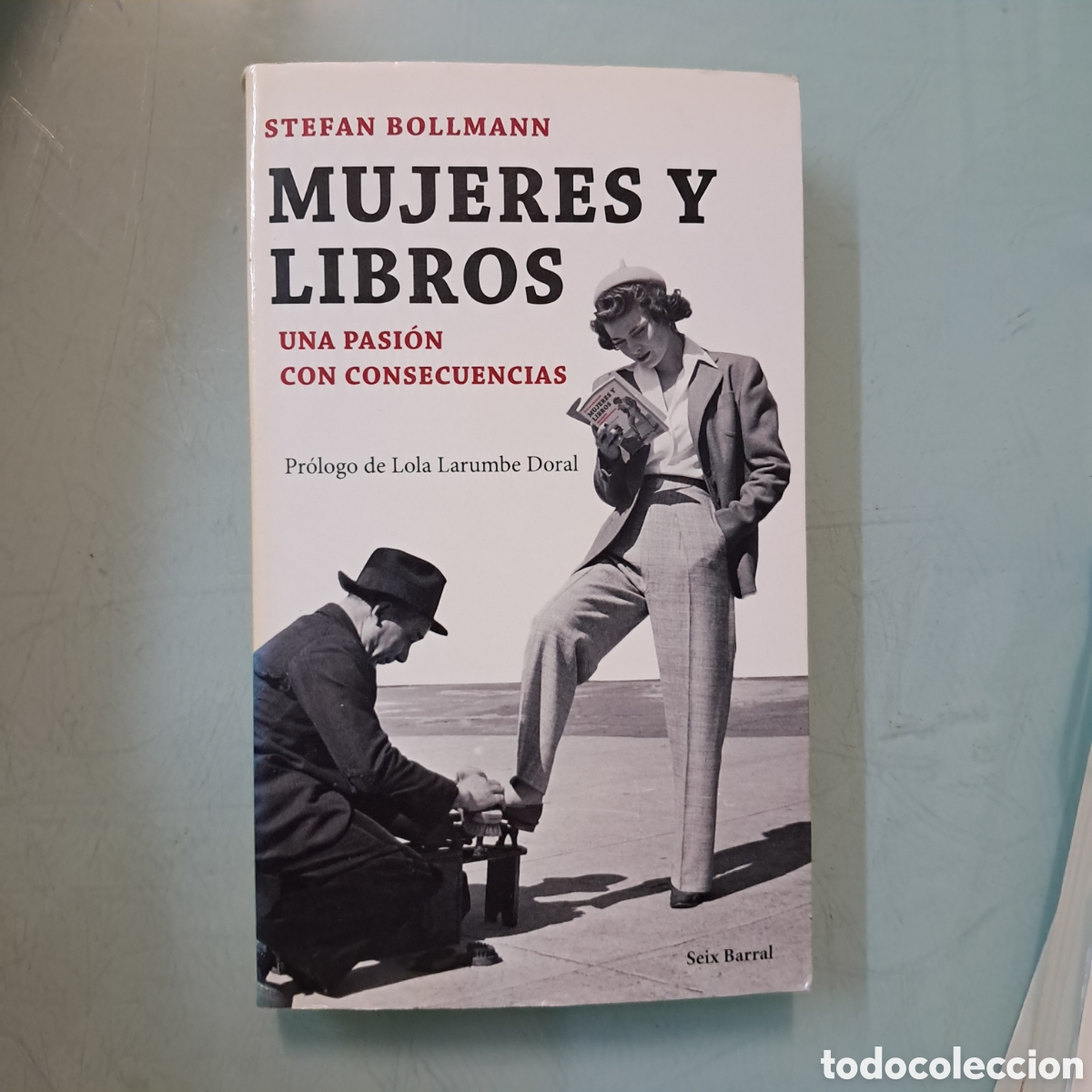 Libros: Stefan Bollmann,Mujeres y libros, Seix Barral - Foto 1
