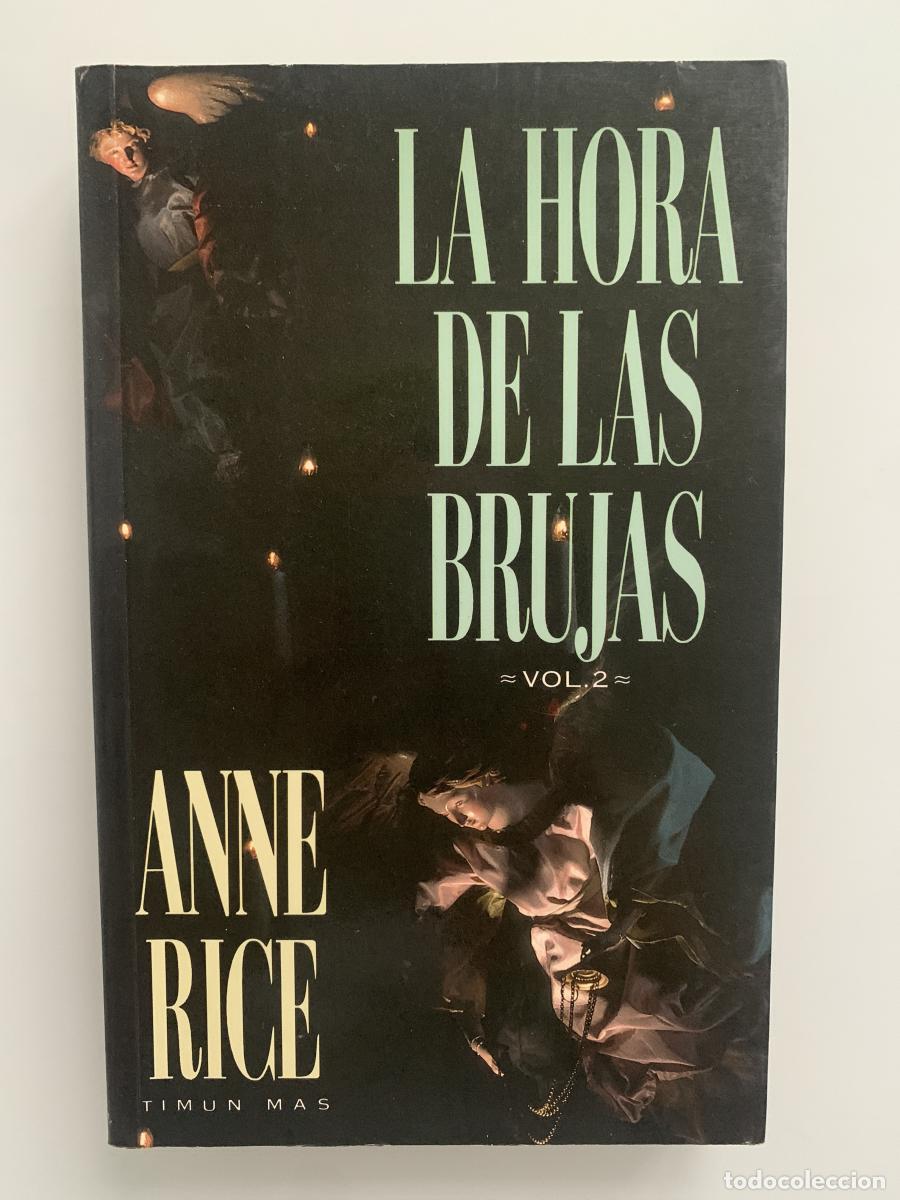 Libros: LA HORA DE LAS BRUJAS (2 tomos) - Anne Rice - Foto 3