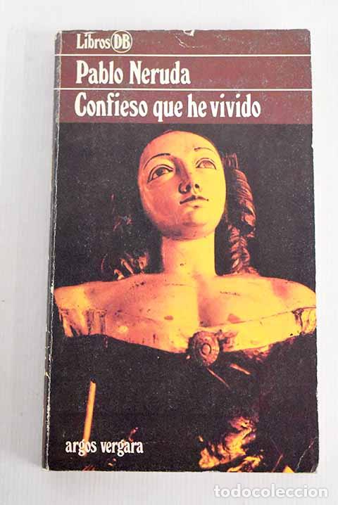 Libros: Confieso que he vivido.- Neruda, Pablo - Foto 1