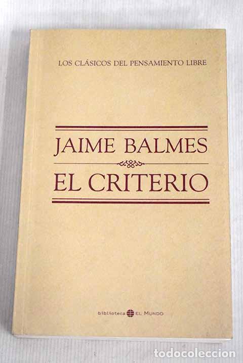Libros: El criterio: Balmes, Jaime.- Balmes, Jaime - Foto 1
