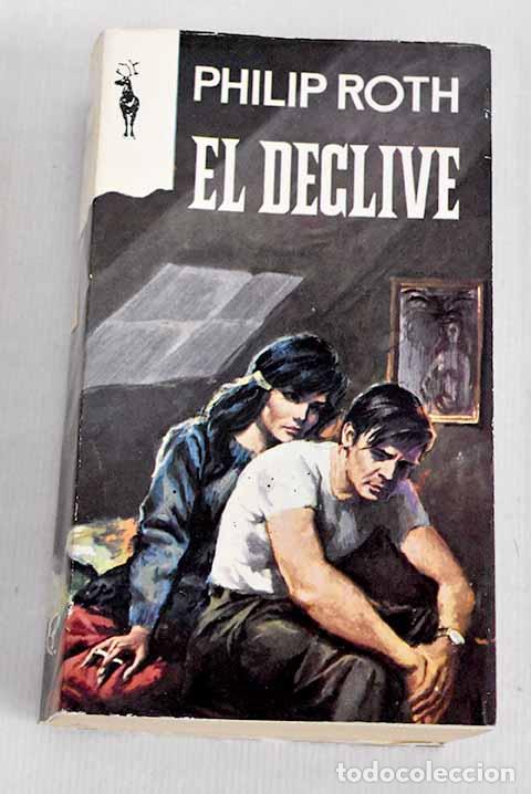 Libros: El declive: Roth, Philip.- Roth, Philip - Foto 1