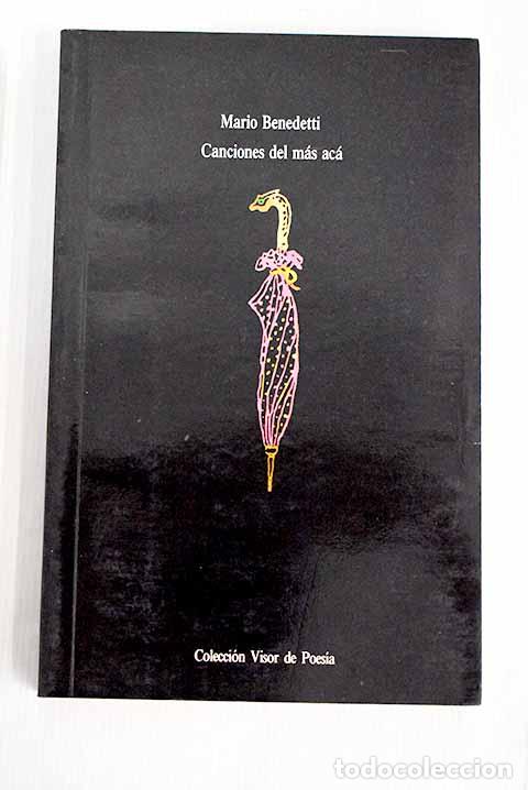 Libros: Canciones del m&aacute;s ac&aacute;.- Benedetti, Mario - Foto 1
