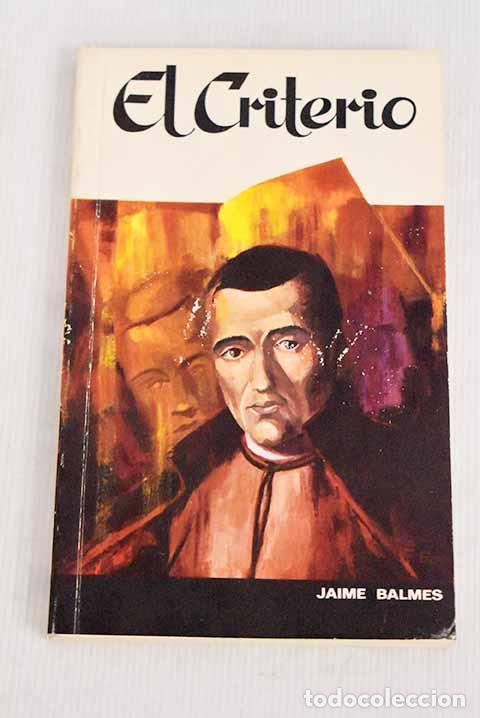 Libros: El criterio: Balmes, Jaime.- Balmes, Jaime - Foto 1