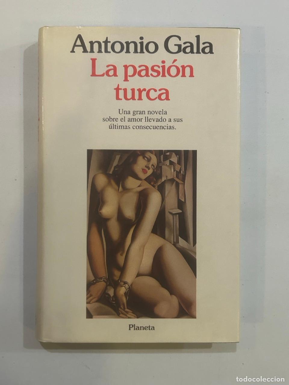 Libros: Antonio Gala - La pasi&oacute;n turca - Foto 1