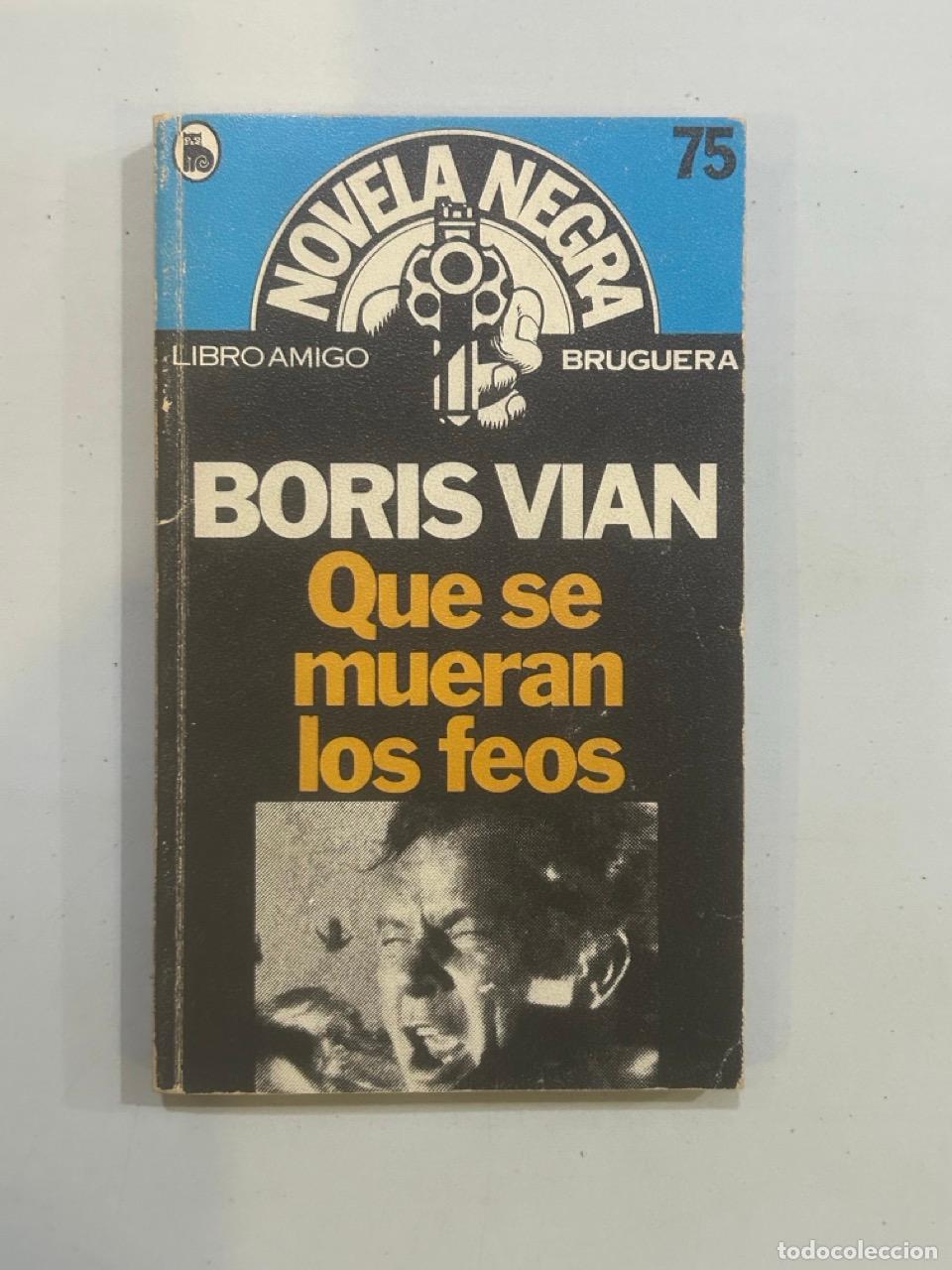 Libros: Boris Vian - Que se mueran los feos - Foto 1