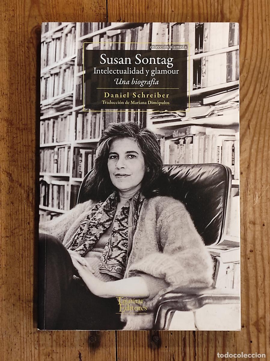 Libri di seconda mano: Susan Sontag. Intelectualidad y glamour. Una biograf&iacute;a - Schreiber, Daniel