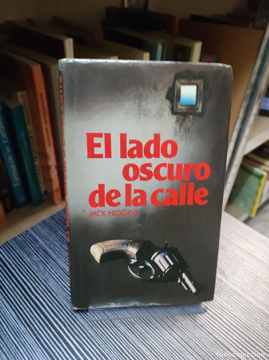 Libros: El lado oscuro de la calle.- Higgins, Jack - Foto 1