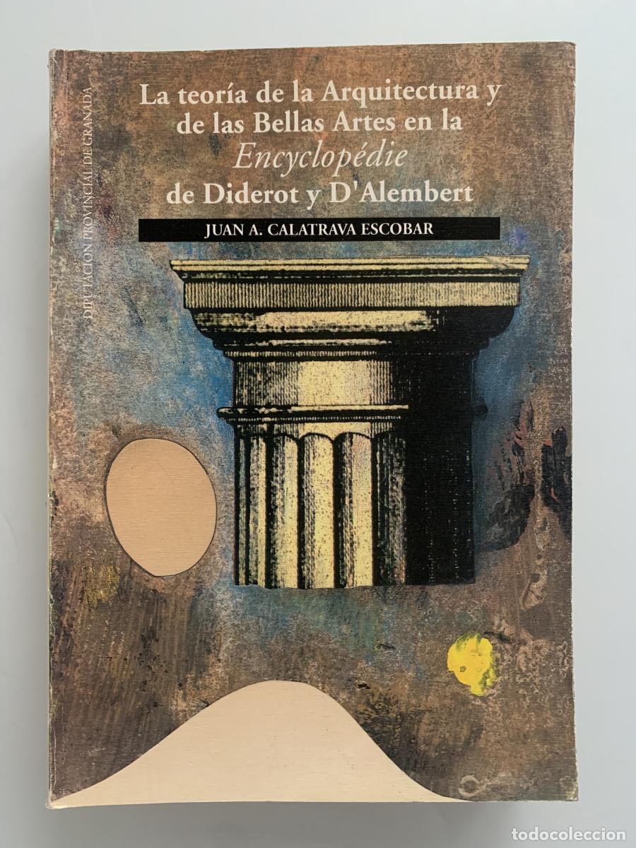 Libri di seconda mano: LA TEOR&Iacute;A DE LA ARQUITECTURA Y DE LAS BELLAS ARTES EN LA ENCYCLOP&Eacute;DIE DE DIDEROT Y D'ALEMBERT - Juan