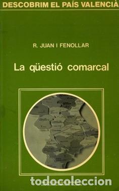 Libros: LA Q&Uuml;ESTI&Oacute; COMARCAL- R. JUAN I FENOLLAR - Foto 1
