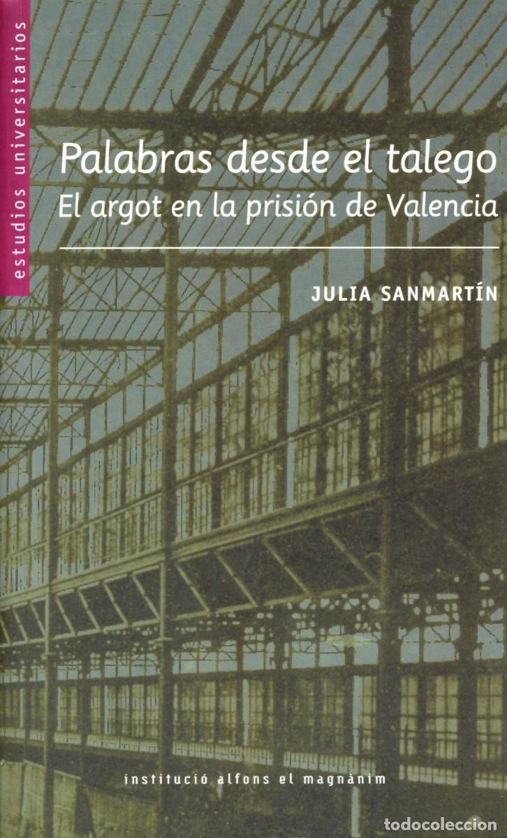 Libros: PALABRAS DESDE EL TALEGO- EL ARGOT EN LA PRISI&Oacute;N DE VALENCIA - Foto 1
