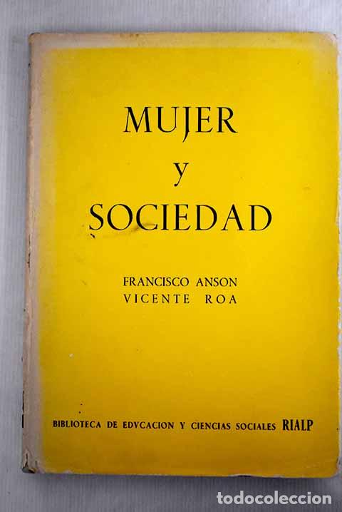 Libros: Mujer y sociedad: Ans&oacute;n, Francisco.- Ans&oacute;n, Francisco - Foto 1