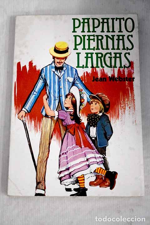 Libros: Papa&iacute;to piernas largas.- Webster, Jean - Foto 1