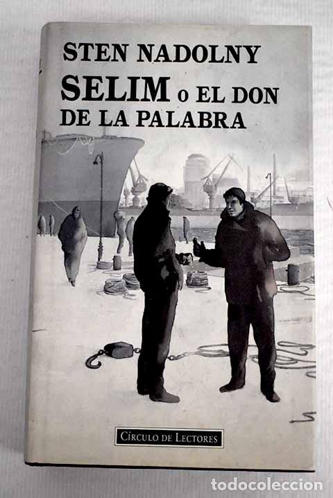 Libros: Selim o El don de la palabra.- Nadolny, Sten - Foto 1