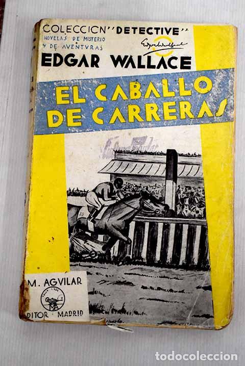 Libros: El caballo de carreras.- Wallace, Edgar - Foto 1