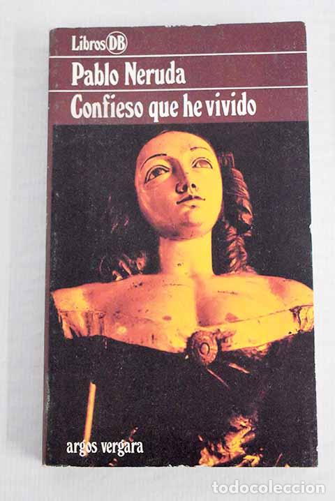 Libros: Confieso que he vivido.- Neruda, Pablo - Foto 1