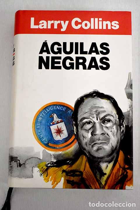 Libros: &Aacute;guilas negras: Collins, Larry.- Collins, Larry - Foto 1