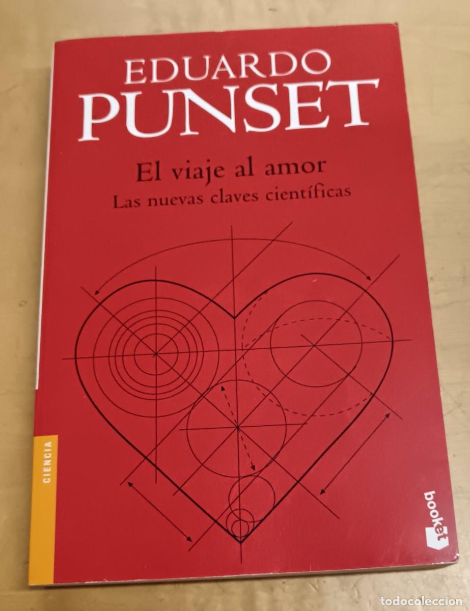 Libros: El viaje al amor. Las nuevas claves cient&iacute;ficas - PUNSET, EDUARDO - Foto 1