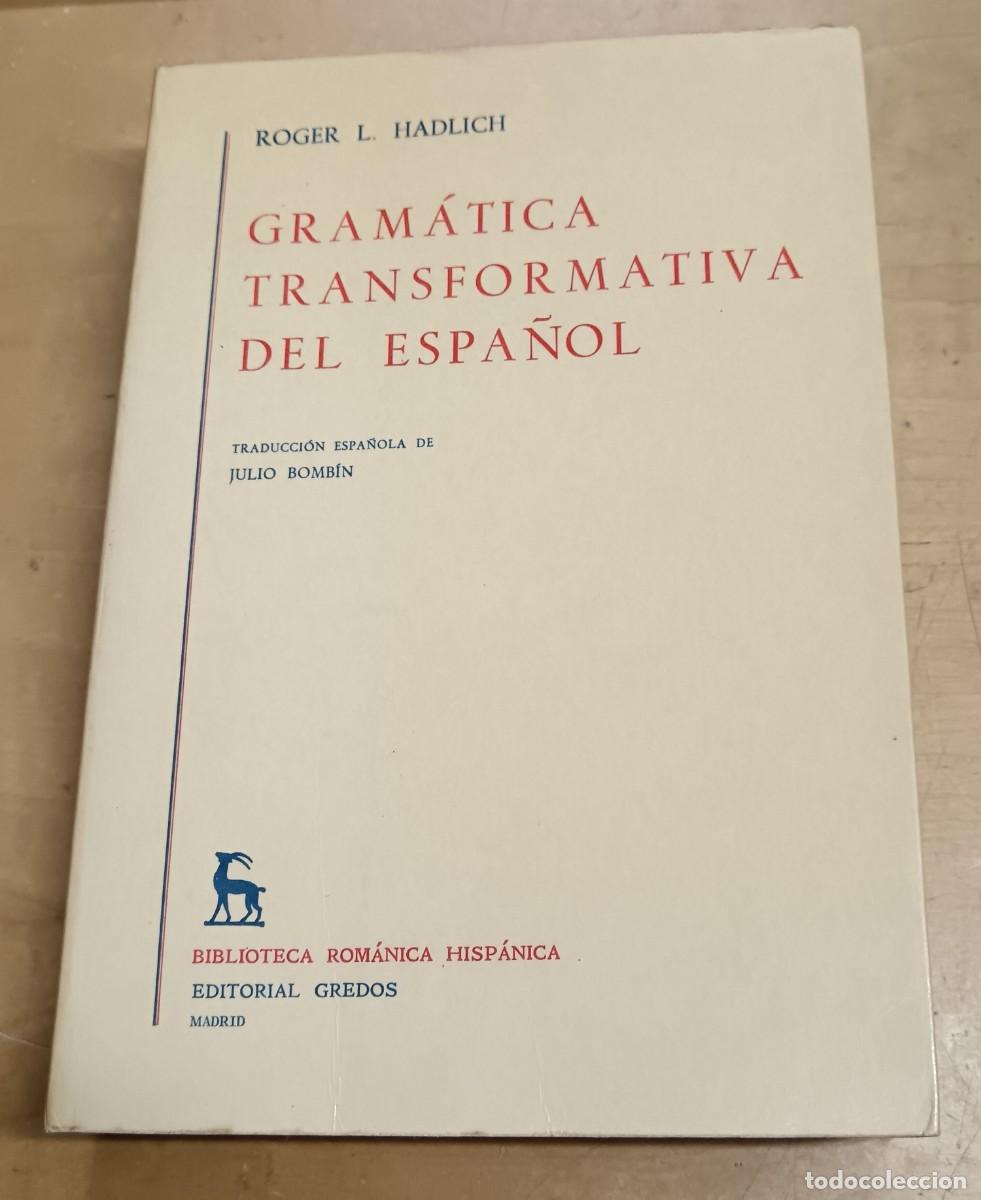Libros: Gram&aacute;tica transformativa del espa&ntilde;ol - HADLICH, ROGER L. - Foto 1