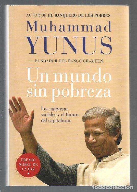Libros: MUNDO SIN POBREZA - UN - YUNUS, MUHAMMAD - Foto 1