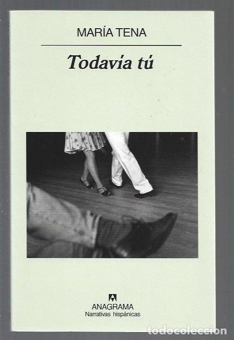 Libros: TODAVIA TU - TENA, MARIA - Foto 1