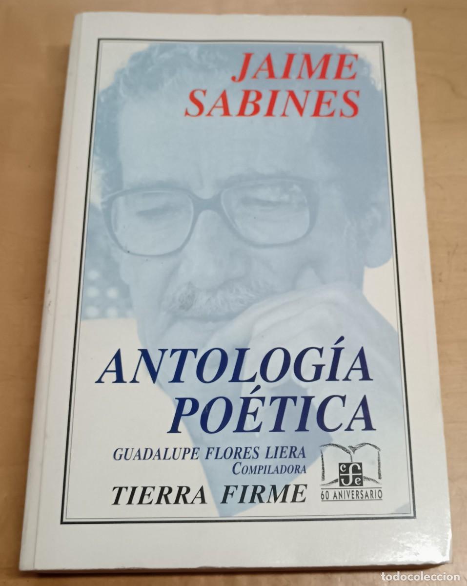Libros: Antolog&iacute;a po&eacute;tica - SABINES, JAIME - Foto 1
