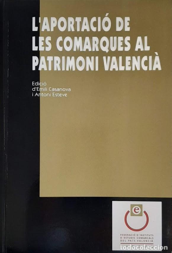 Libros: LAPRTACI&Oacute; DE LES COMARQUES AL PATRIMONI VALENCI&Agrave; - Foto 1