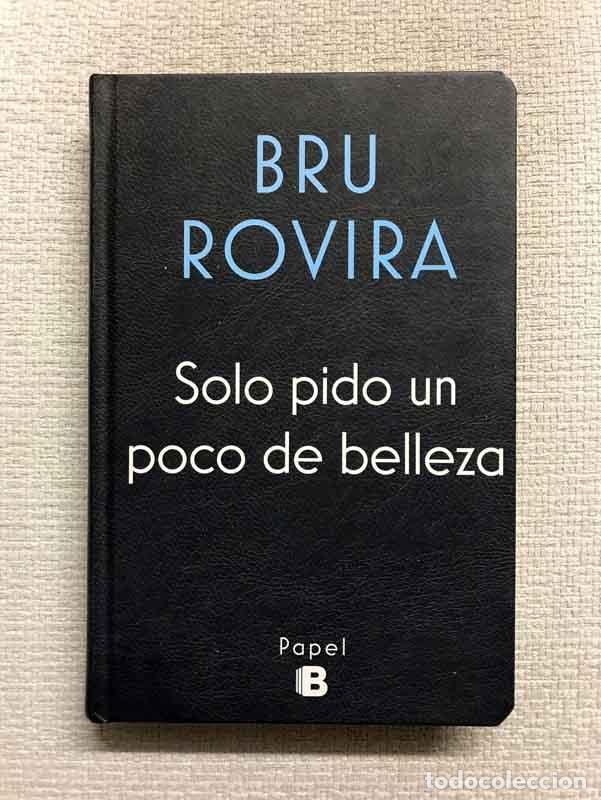 Libros: Solo pido un poco de belleza - Bru Rovira - Foto 1