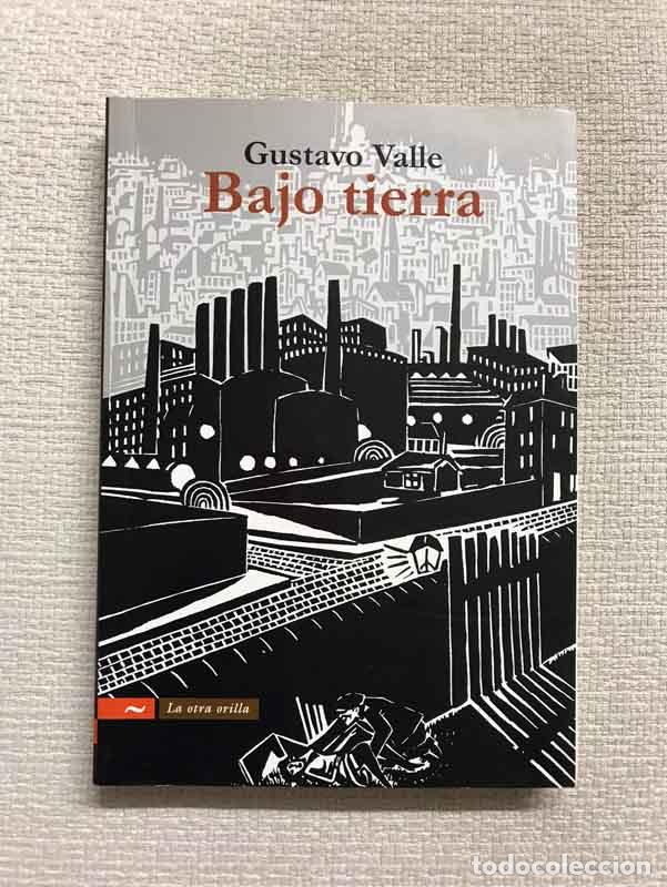 Libros: Bajo tierra - Gustavo Valle - Foto 1