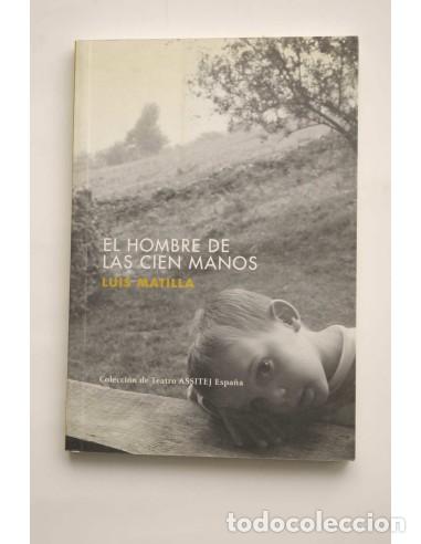 Libros: El hombre de las cien manos - MATILLA, Luis - Foto 1