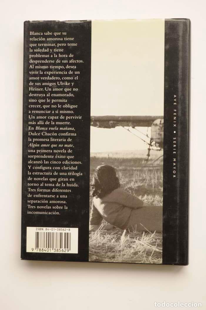 Libros: Blanca vuela ma&ntilde;ana - CHAC&Oacute;N, Dulce - Foto 4