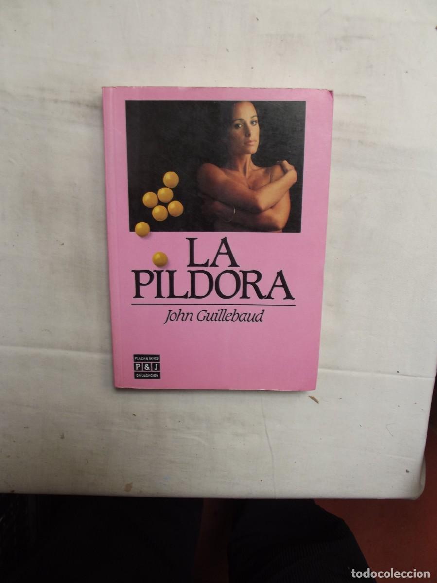 Libros: LA PILDORA POR JOHN GUILLEBAUD - Foto 1