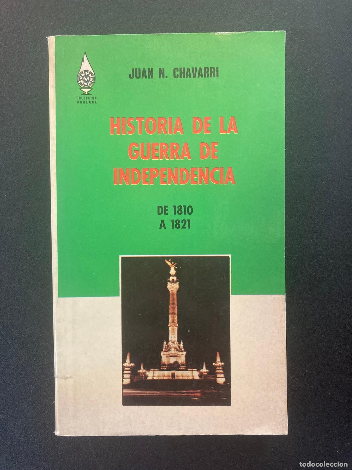 Libros: Juan N. Chavarri - Historia de la Guerra de Independencia, de 1810 a 1821
