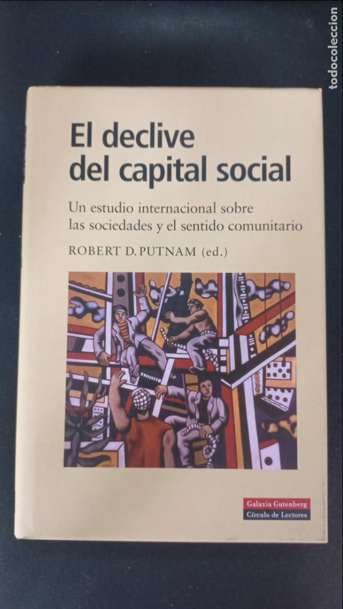 Libros: Robert D. Putnam (ed.) - El declive del capital social. - Foto 1