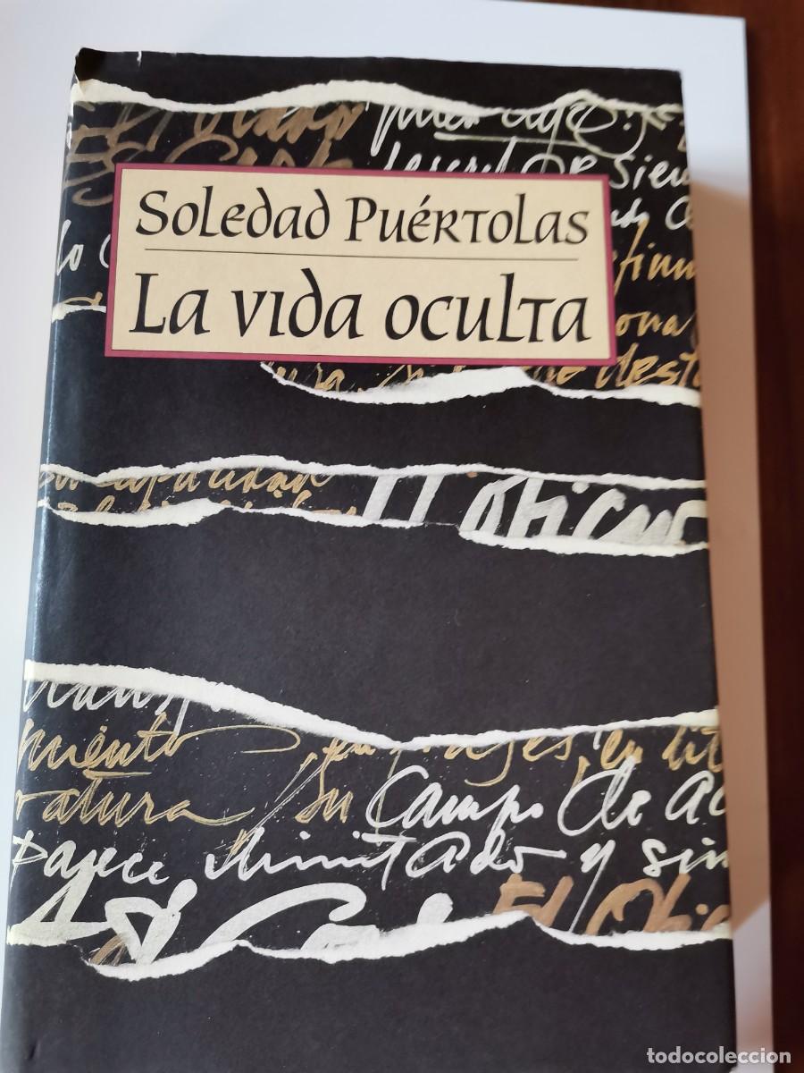 Libros: La vida oculta - Pu&eacute;rtolas, Soledad - Foto 1