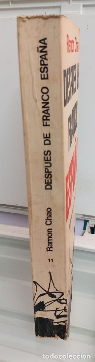 Libros: Despu&eacute;s de Franco, Espa&ntilde;a. - CHAO, Ram&oacute;n: - Foto 3