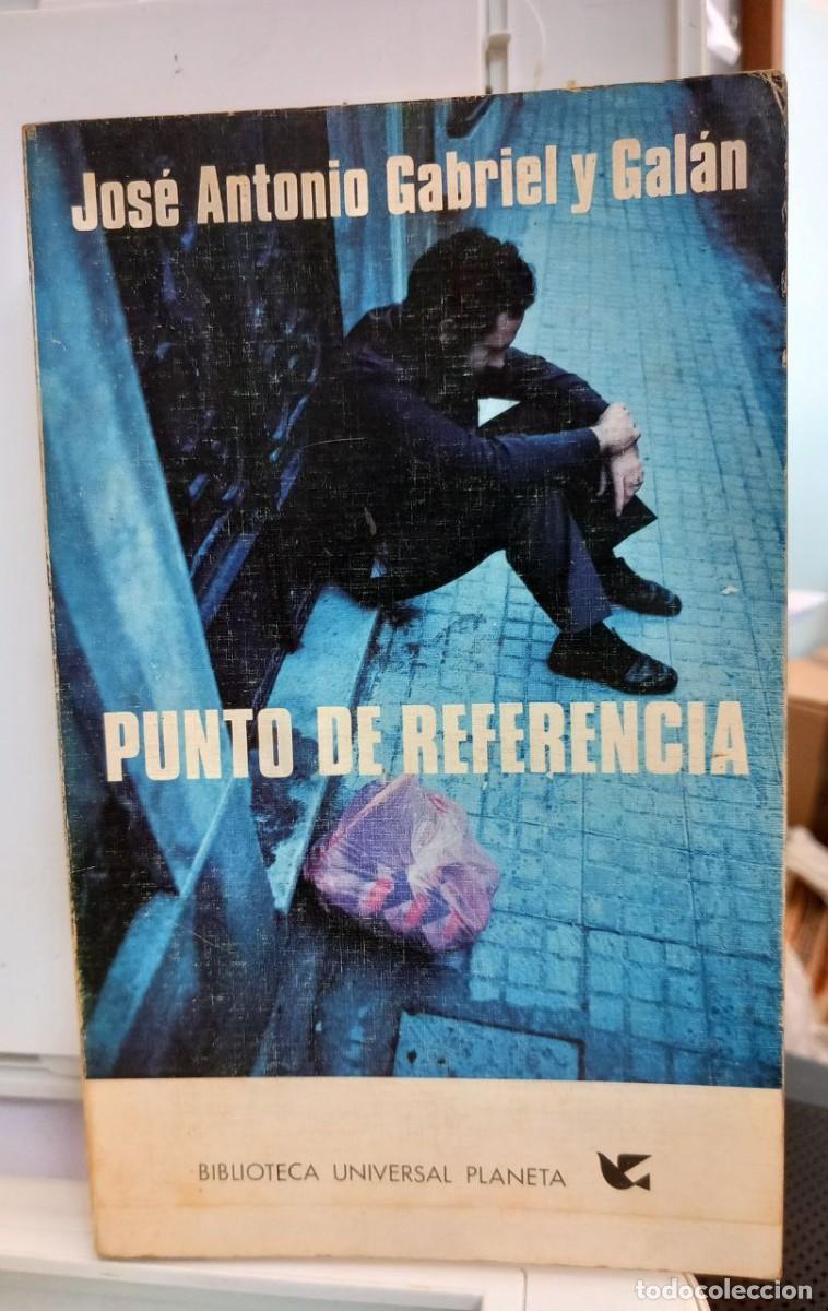 Libros: Punto de referencia. - GABRIEL Y GAL&Aacute;N, Jos&eacute; Antonio: - Foto 2