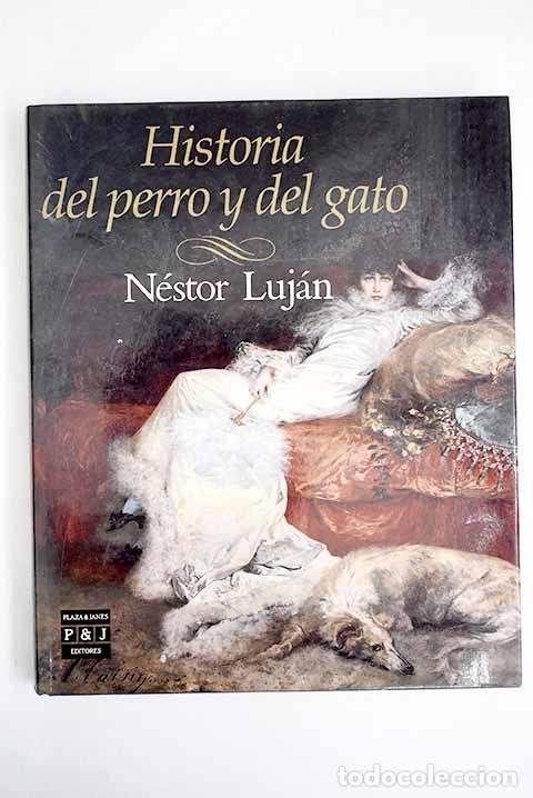 Libros: Historia del perro y el gato.- Luj&aacute;n, N&eacute;stor - Foto 1
