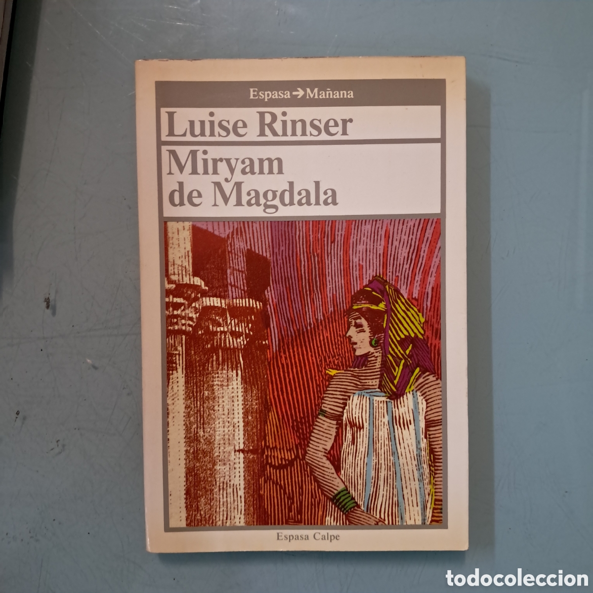 Libros: Luise Rinser, M&iacute;riam de Magdala, Espasa - Foto 1