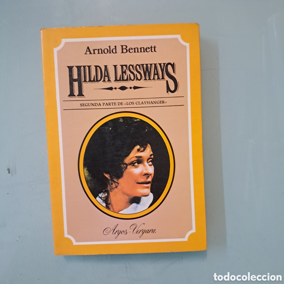 Libros: Arnold Bennet Hilda Lessways Argos Vergara - Foto 1
