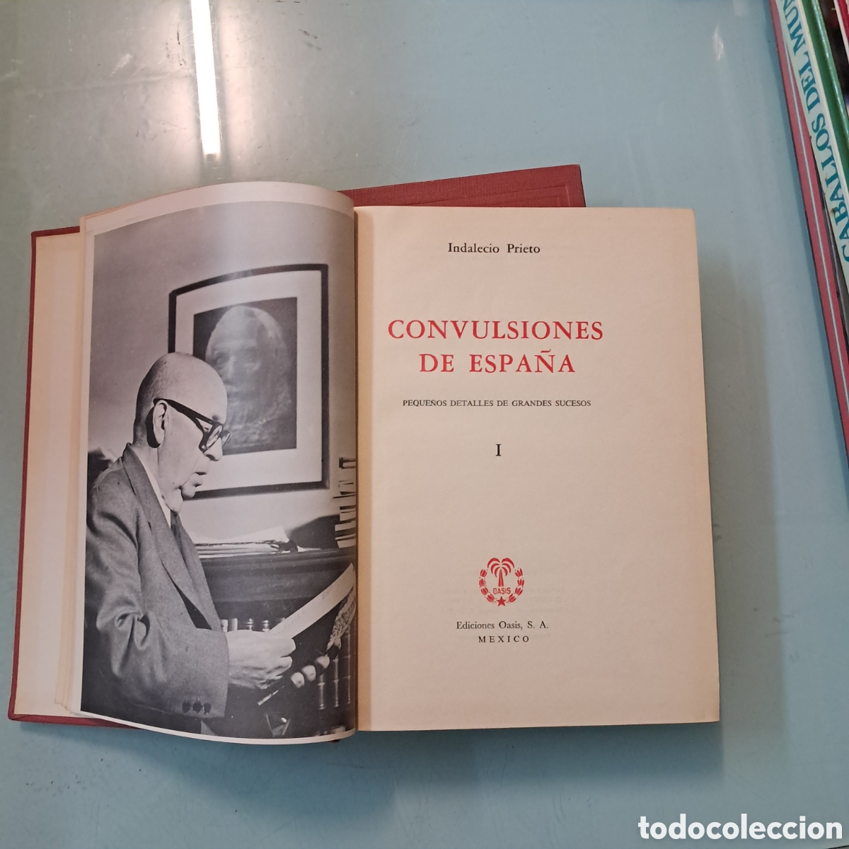 Libros: Indalecio Prieto, Convulsiones de Espa&ntilde;a, M&eacute;xico, Ediciones Oasis,1967, 2 tomos - Foto 2