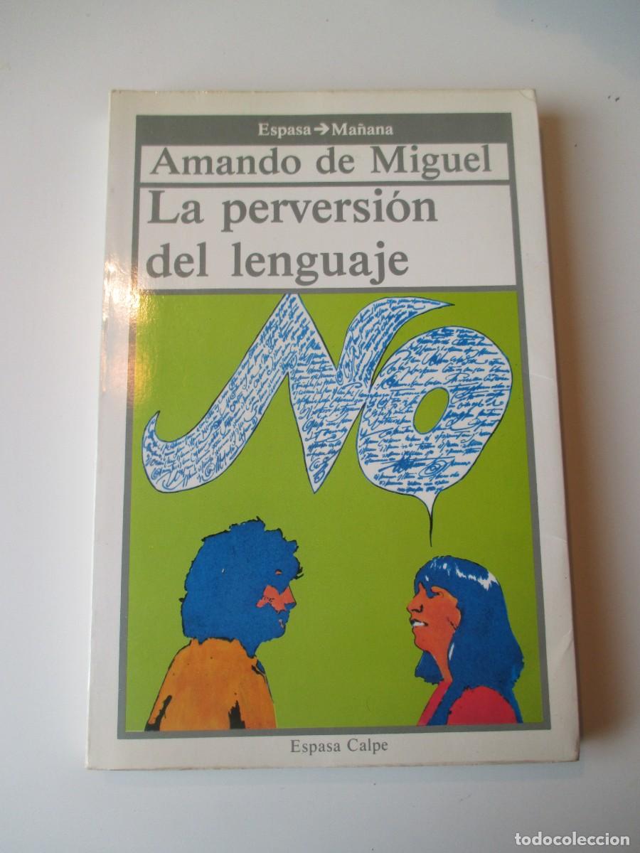 Libros: AMANDO DE MIGUEL La perversi&oacute;n del lenguaje W34534 - Foto 1