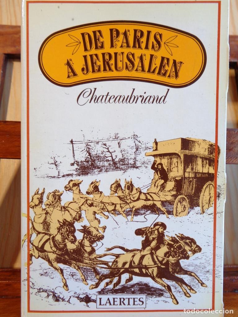 Libros: DE PAR&Iacute;S A JERUSAL&Eacute;N - CHATEAUBRIAND - Foto 1