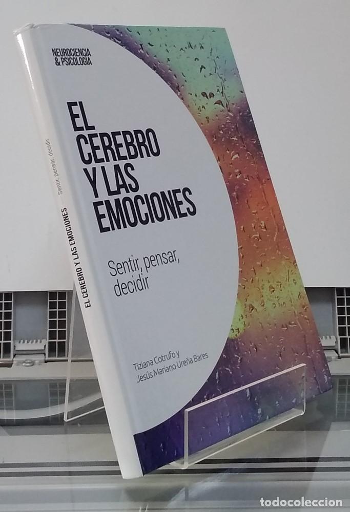 Libri di seconda mano: El cerebro y las emociones (NUEVO). Sentir, pensar, decidir - Tiziana Cotrufo y Jes&uacute;s Mariano Ure&ntilde;a