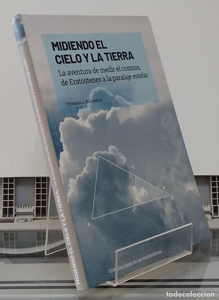 Libri di seconda mano: Midiendo el cielo y la Tierra (NUEVO). La aventura de medir el cosmos de Erat&oacute;stenes a la paralaje e