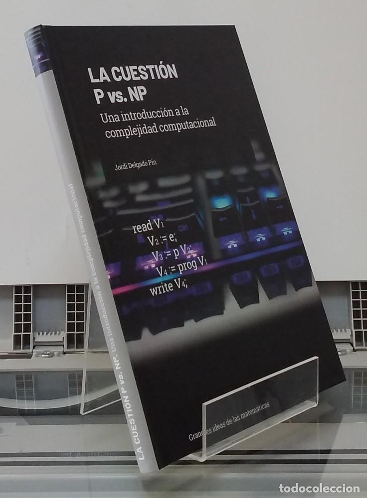 books: La cuesti&oacute;n P vs NP (NUEVO). Una introducci&oacute;n a la complejidad computacional - Jorde Delgado Pin
