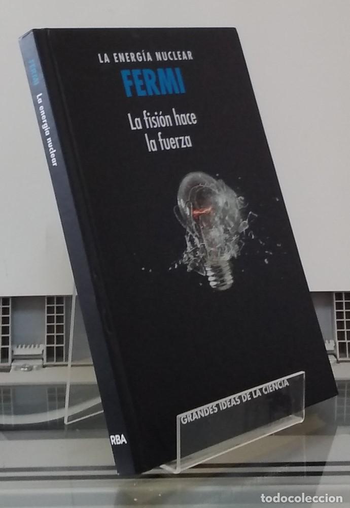 Libri di seconda mano: Fermi, la energ&iacute;a nuclear (NUEVO). La fisi&oacute;n hace la fuerza - Antonio Hern&aacute;ndez-Fern&aacute;ndez
