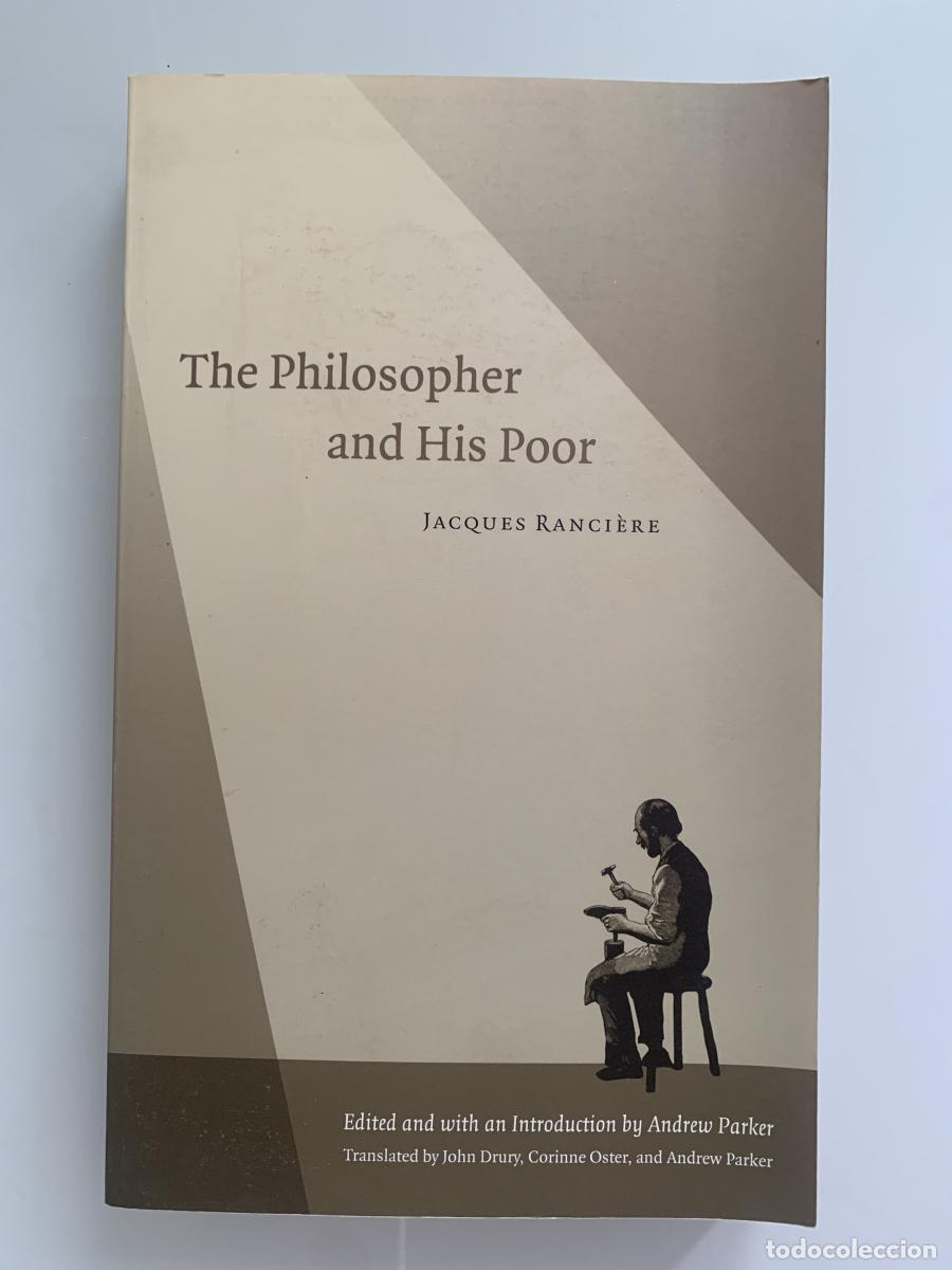 Libros: THE PHILOSOPHER AND HIS POOR - Jacques Ranci&egrave;re - Foto 1